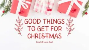 Good Things to get for Christmas